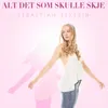 About Alt det som skulle skje Song