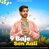 About 9 Baje Son Aali Song