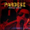 About Pardesi Song