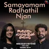 About Samayamam Radhathil Njan Song
