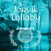 About Jorvik Lullaby Song