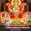 About Om Him Shrim Krim Shrim Kuberay Song