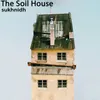 The Soil House