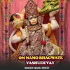 Om Namo Bhagwate Vashudevay