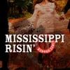 Mississippi Risin'