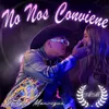 About No Nos Conviene Song