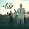 About Ey Ghafuru Rahim Song