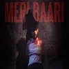 About Meri Baari Song
