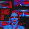About Watch Me Song
