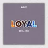 About Loyal Song