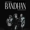 About Bandhan Song