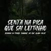 Senta Na Pica Que Sai Leitinho