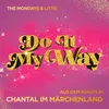 DO IT MY WAY ("Chantal im Märchenland" Soundtrack)