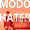 About Modo Hater Song