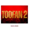 About Toofan 2 Song
