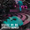 About KXLLAZ ON DA STREETZ Song