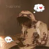 About Trap Lone Song
