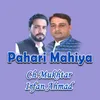 About Pahari Mahiya Song