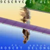 About Deserve It All Song