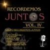 About Recordemos Juntos, Vol. IV: Capullito de Alhelí / El Manisero / Born to be Alive / La Ultima Carta / Melina / Ven Devórame Otra Vez / Never Gonna Give You Up Song