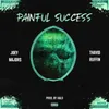 Painful Success (feat. Thavid Ruffin)