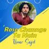 About Rose Channge Ta Nain Song
