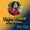 About Teko Yaad Ta Hosi Song