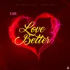 About Love Better Song