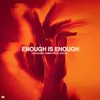 About Enough Is Enough Song