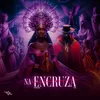 About Na Encruza Song