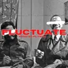 Fluctuate