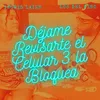 About Déjame Revisarte el Celular 3 la Bloquea Song