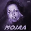 About Mojaa Song