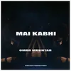 Mai Kabhi