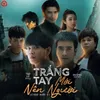 About Trắng Tay Mới Nên Người (Huynh Đệ Giữa Chợ Đời OST) Song