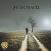 Life on Tracks