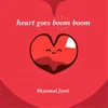 About Heart Goes Boom Boom Song