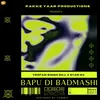 About Bapu Di Badmashi Song