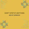 Don't Stop At Anything