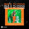 About Dile a Tu Pana Song