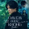 About Ôm Em Được Không Song