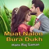About Muat Nalon Bura Dukh Hans Song