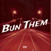 About Bun Them Song