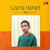 About Gapai Mimpi Song