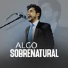 About Algo Sobrenatural Song