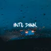 About Until Dawn Song