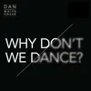 About Why Don't We Dance? Song