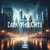 Dark Thoughts