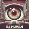 About Be Human Song