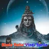 About Bhole Baba Vinti Sunlo Song